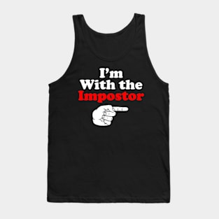 funny I'm with the impostor among us gift Tank Top